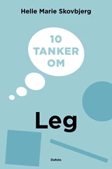 10 tanker om leg