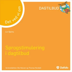 Det ved vi om - sprogstimulering i dagtilbud E-bog