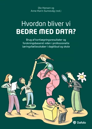 Hvordan bliver vi bedre med data? Brug af kortlægningsresult