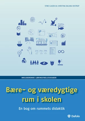 Bære- og væredygtige rum i skolen