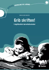 Grib skriften - i dagtilbuddets børnefællesskaber E-bog