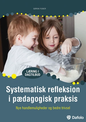 Systematisk refleksion i pædagogisk praksis