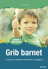 Grib barnet. E-bog