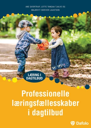 Professionelle læringsfællesskaber i dagtilbud