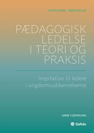 Pædagogisk ledelse i teori og praksis