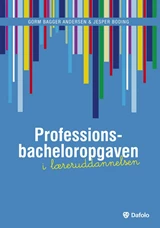 Professionsbacheloropgaven i læreruddannelsen E-bog