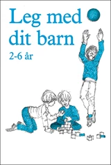 Leg med dit barn 2-6 år E-bog