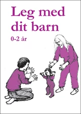 Leg med dit barn 0-2 år E-bog