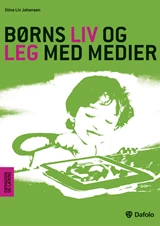 Børns liv og leg med medier E-bog